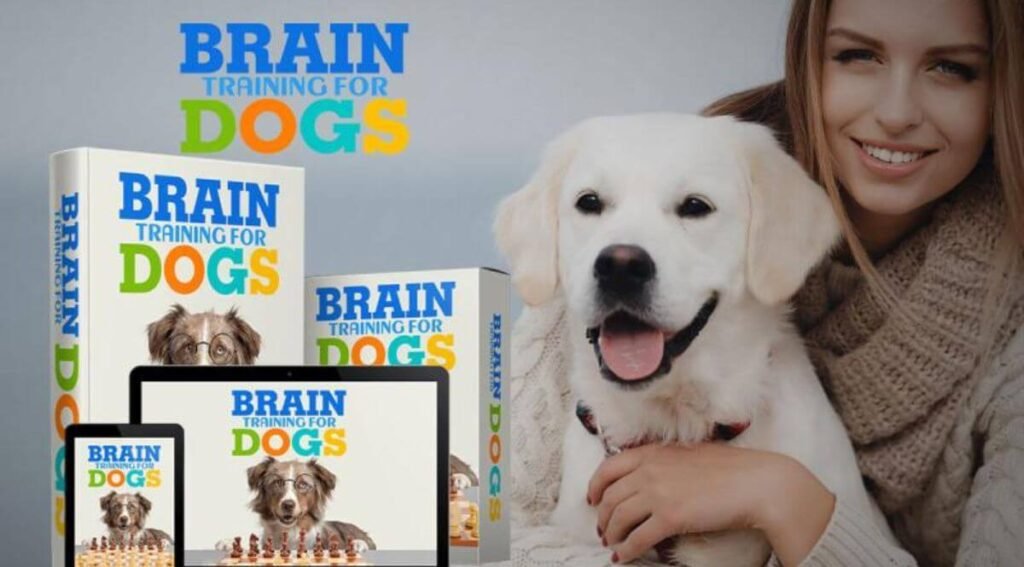 Brain Training For Dogs Review: A Smarter, Calmer, Happier Dog Without Harsh Training Methods in2026! 3 Key Benefits of Brain Training For Dogs